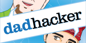 dadhacker Episode 001- “Origin Story”