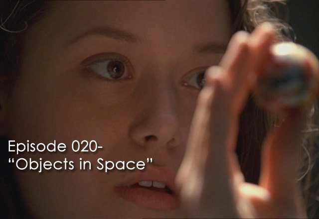 CTC Episode 020-Firefly “Objects in Space”