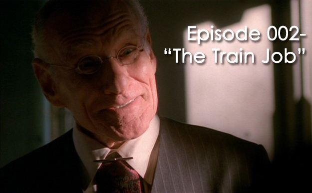 CTC Episode 002-Firefly “The Train Job”