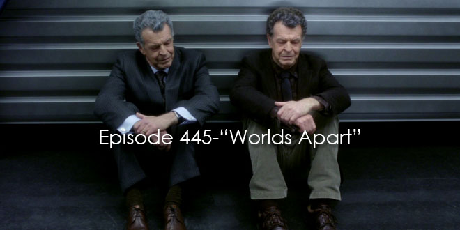 TFP Episode 445-“Worlds Apart”