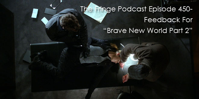 TFP Episode 450-Feedback For “Brave New World Part 2”