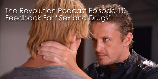 The Revolution Podcast Episode 11-Feedback For Sex and Drugs