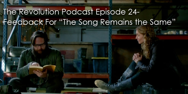 The Revolution Podcast Episode 24-Feedback For The Song Remains the Same