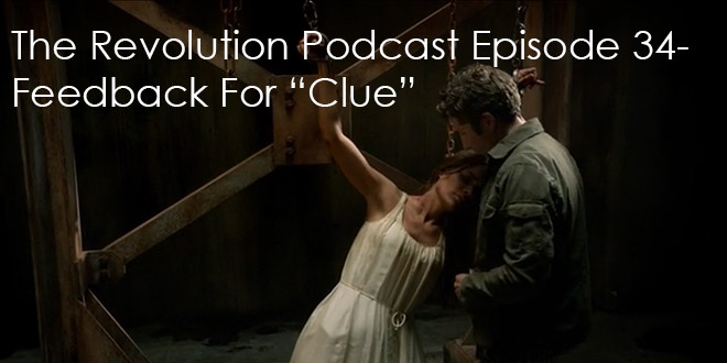 The Revolution Podcast Episode 34-Feedback For Clue