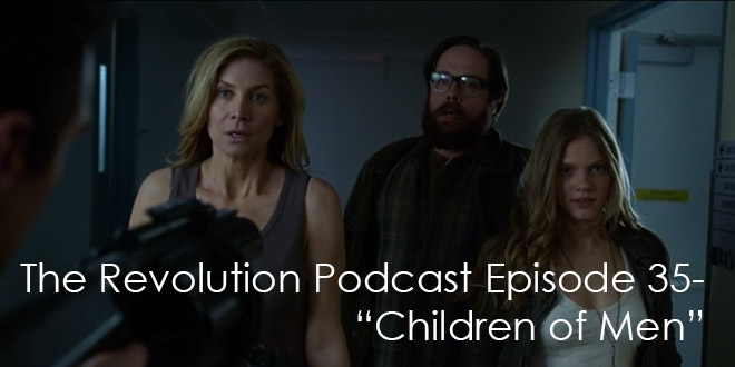 The Revolution Podcast Episode 35-Children of Men