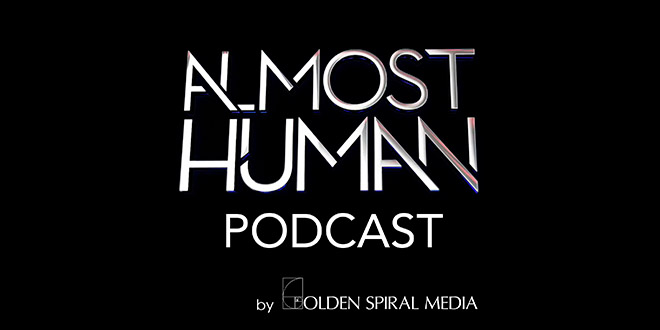Almost Human Podcast Episode 0-Official Almost Human Podcast Announcement