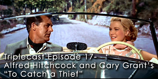 TC17 – Alfred Hitchcock and Cary Grant To Catch a Thief