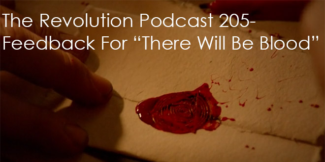 The Revolution Podcast Episode 205-Feedback For There Will Be Blood