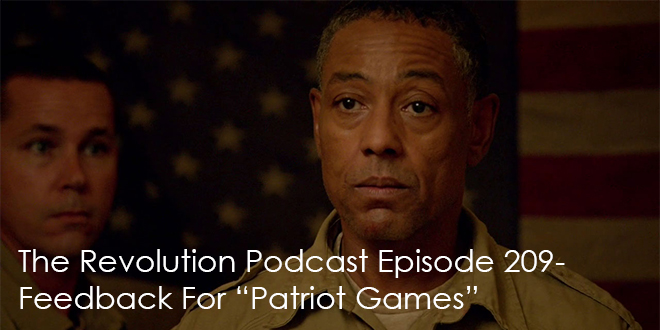 The Revolution Podcast 209-Feedback For Patriot Games
