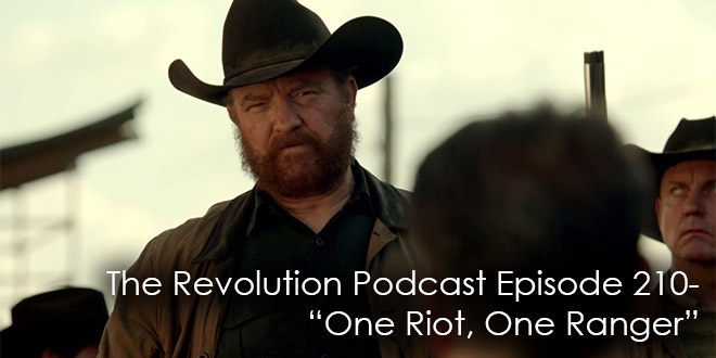 The Revolution Podcast 210-One Riot One Ranger