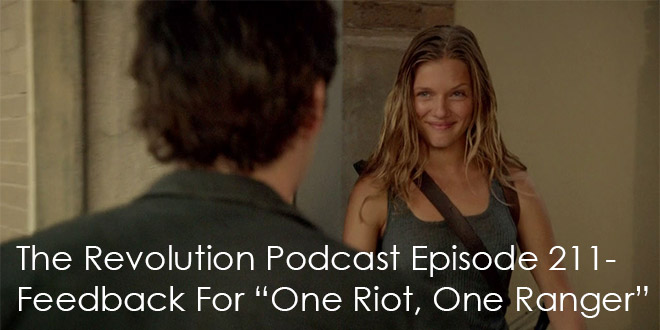 The Revolution Podcast 211-Feedback For One Riot One Ranger