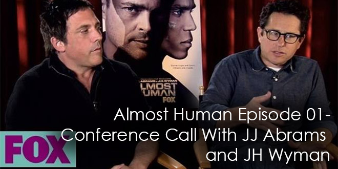 Almost Human Podcast 01-JJ Abrams and JH Wyman Conference Call