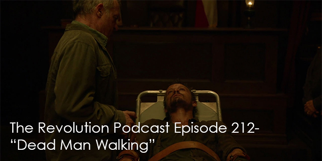 The Revolution Podcast Episode 212-Dead Man Walking