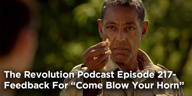 The Revolution Podcast Episode 217-Feedback For Come Blow Your Horn