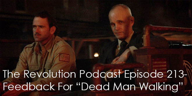 The Revolution Podcast Episode 213-Feedback For Dead Man Walking