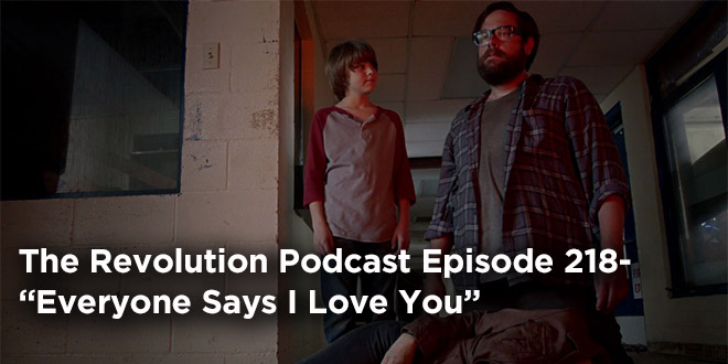 The Revolution Podcast Episode 218-Everyone Says I Love You