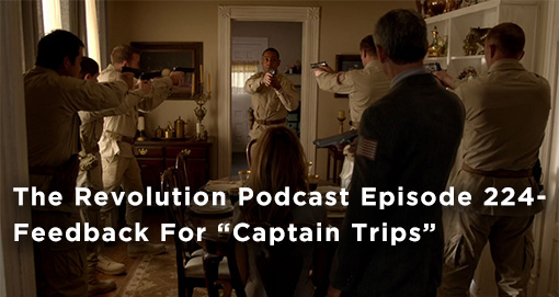 TRP 224-The Revolution Podcast Episode 224-Feedback For Captain Trips