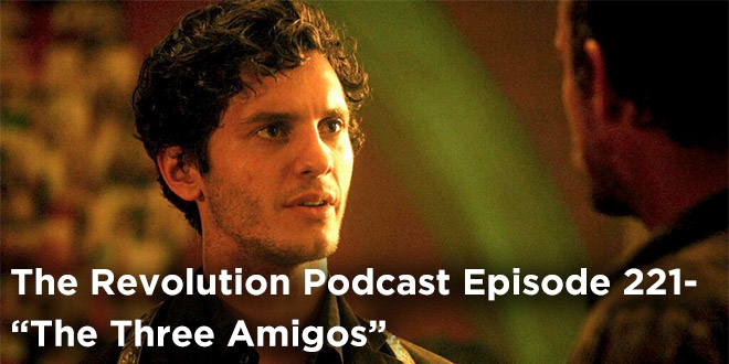 The Revolution Podcast Episode 221-The Three Amigos Review
