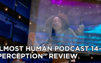 AHP 14-Almost Human Podcast Episode 14-Perception Review