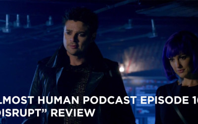 AHP 16-Almost Human Podcast Episode 16-Disrupt Review