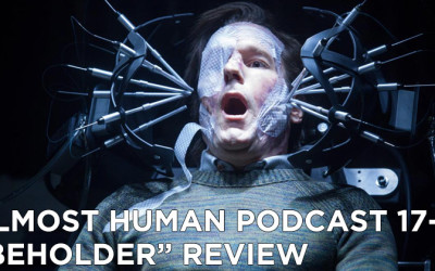 AHP 17-Almost Human Podcast Episode 17-Beholder Review