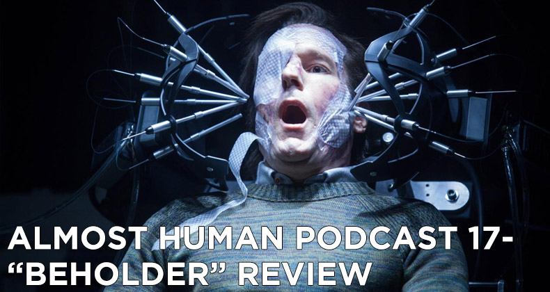 AHP 17-Almost Human Podcast Episode 17-Beholder Review