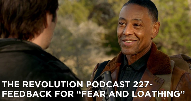 TRP 227-The Revolution Podcast Episode 227-Fear and Loathing Feedback