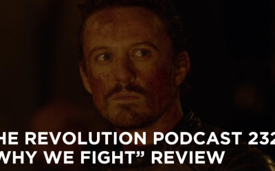 TRP 232-The Revolution Podcast Episode 232-Why We Fight Review