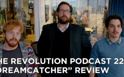 TRP 228-The Revolution Podcast Episode 228-Dreamcatcher Review
