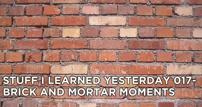 17- Brick and Mortar Moments