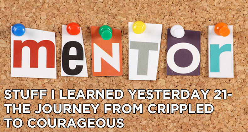 21- The Journey From Crippled to Courageous
