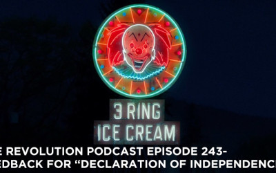 TRP 243-The Revolution Podcast Episode 243-Feedback For Declaration of Independence