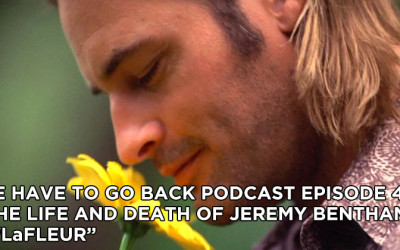 WHTGB 47-The Life and Death of Jeremy Bentham and LaFleur