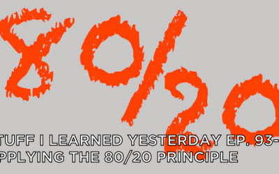 93- Applying the 80/20 Principle