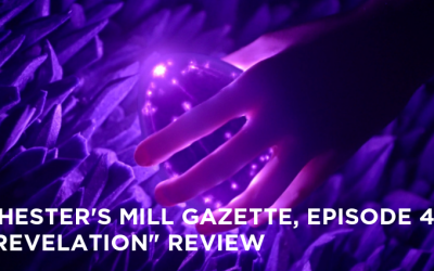 CMG 04 – Chester’s Mill Gazette Episode 04 – Revelation Review