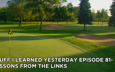 81- Lessons From the Links