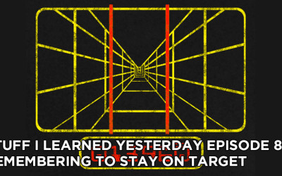 89- Remembering to Stay on Target