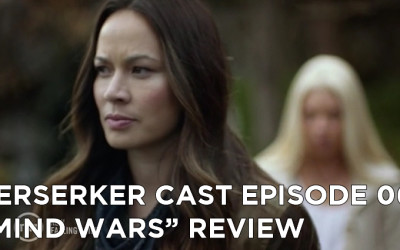 BC 06-Berserker Cast Episode 06-Mind Games Review