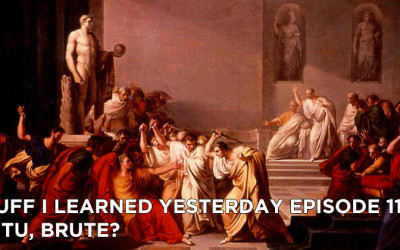 111- Et Tu, Brute?