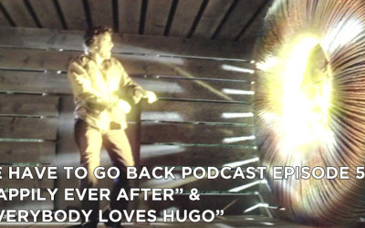 WHTGB 58-Happily Ever After and Everybody Loves Hugo