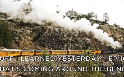 103- What’s Coming Around The Bend?