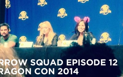 AS12 – Arrow Events At Dragon Con 2014 Recap