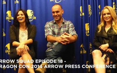 AS18 – Arrow Press Conference Excerpts From Dragon Con 2014