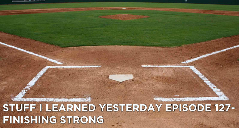 127- Finishing Strong