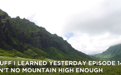 141- Ain’t No Mountain High Enough