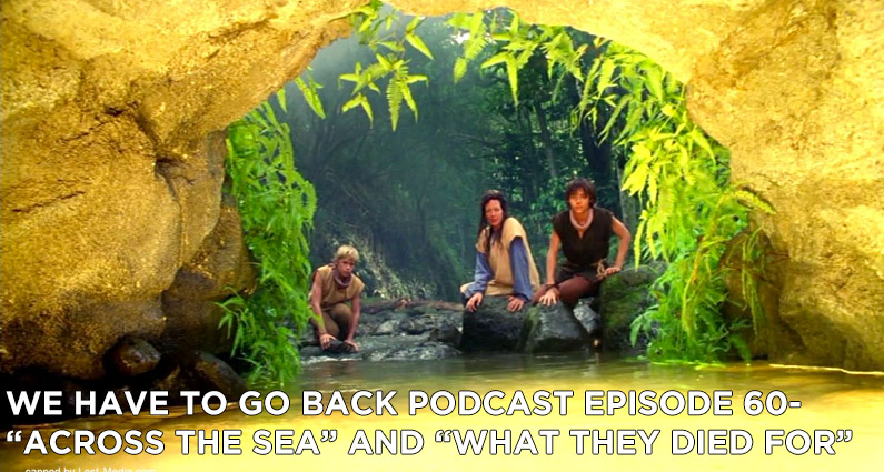 WHTGB 60-We Have To Go Back Episode 60-Across the Sea and What They Died For