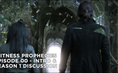 WP 00-Witness Prophecies Episode 00 – Introduction and Season 1 Recap