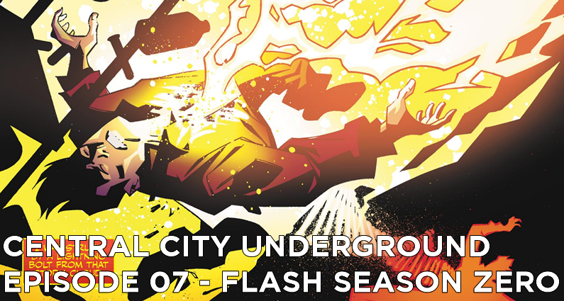 CCU 07 – Flash: Season Zero