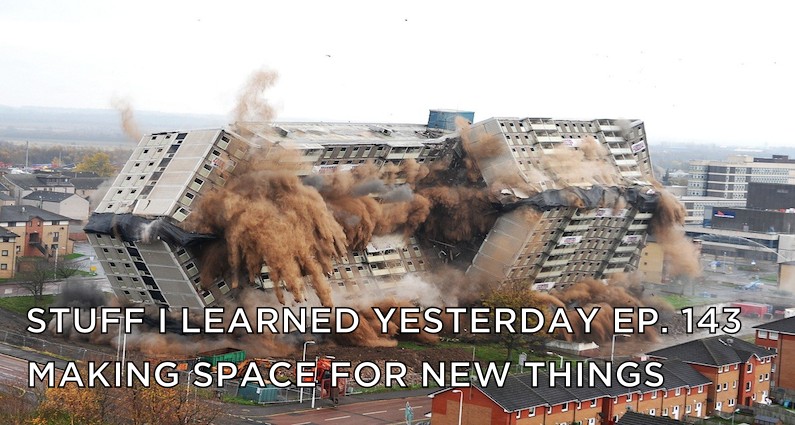 143- Making Space For New Things