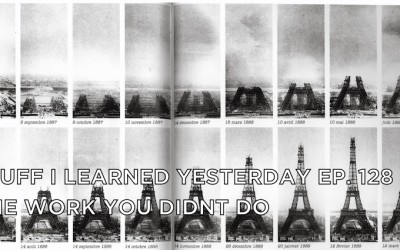 128- The Work You Didn’t Do